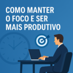como manter o foco
